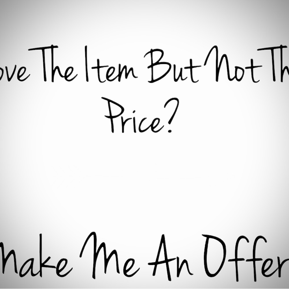 All reasonable offers considered!!!